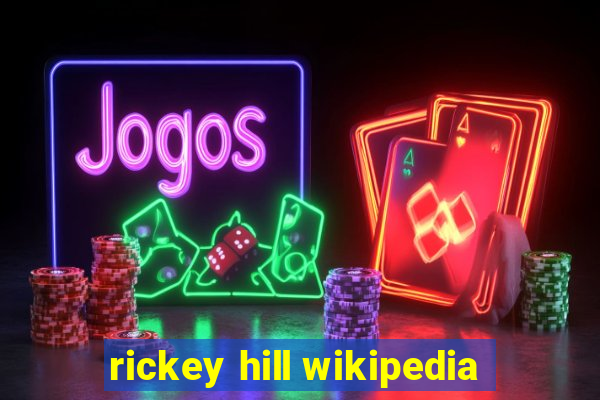 rickey hill wikipedia